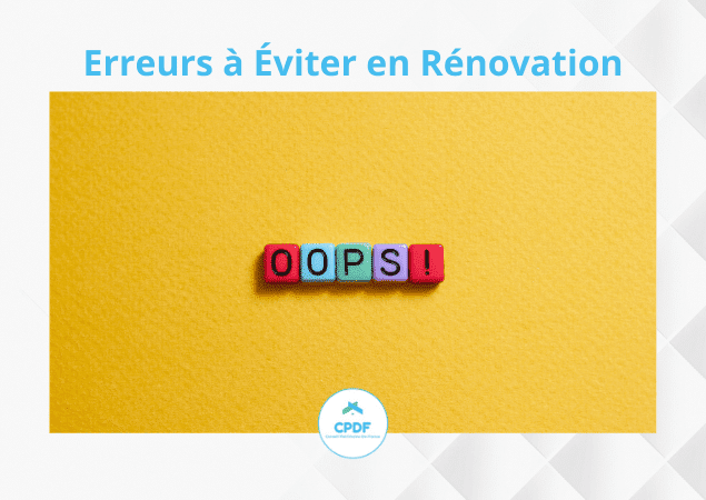 Quelles sont les 10 erreurs à éviter lors de la rénovation de votre maison ?
